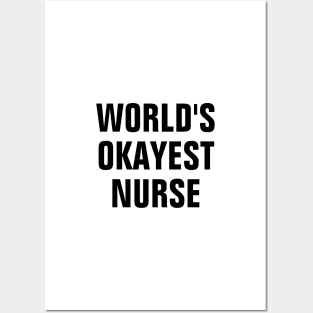 World's Okayest Nurse - Black Text Posters and Art